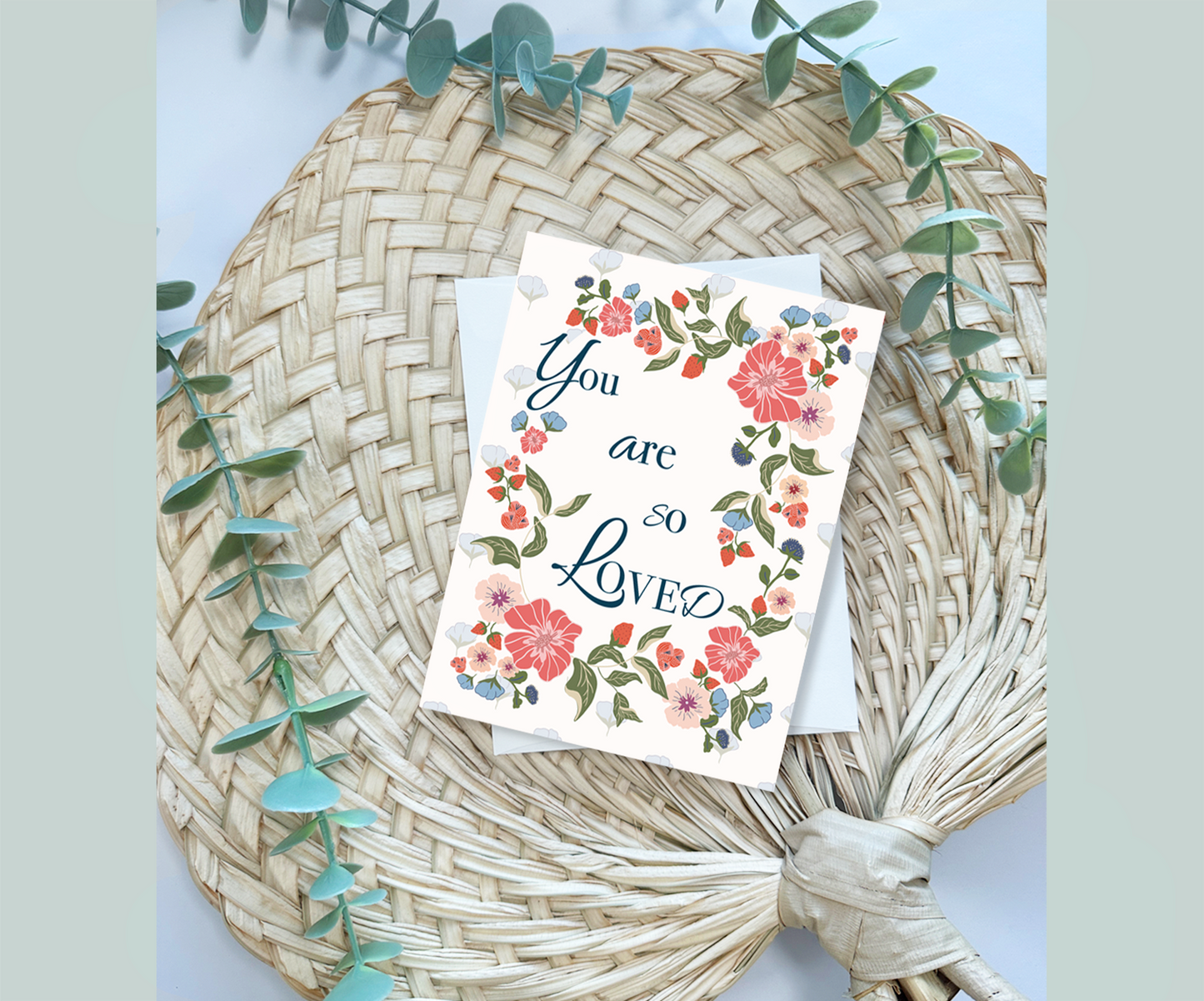 You are so Loved | Floral Greeting Card